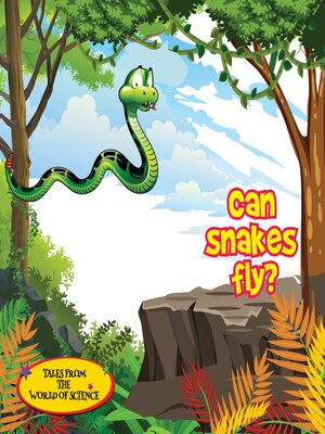cover image of Can Snakes Fly?